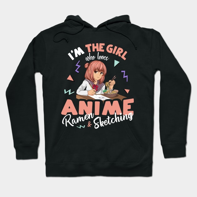 I'm the Girl who Loves Anime Ramen and Sketching Hoodie by gogo-jr